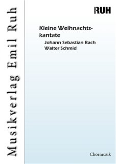 Kleine Weihnachtskantate - Johann Sebastian Bach - Walter Schmid
