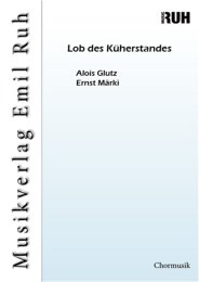 Lob des Küherstandes - Alois Glutz - Ernst Märki