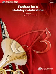 Fanfare for a Holiday Celebration - Smith, Robert W.