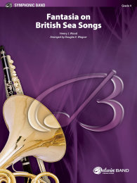 Fantasia on British Sea Songs - Wood, Henry J. - Wagner,...