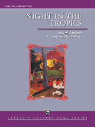 Night in the Tropics - Gottschalk, Louis Moreau -...