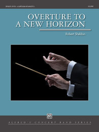 Overture to a New Horizon - Sheldon, Robert