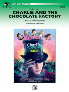 Charlie and the Chocolate Factory,  Suite from - Elfman, Danny - Phillippe, Roy
