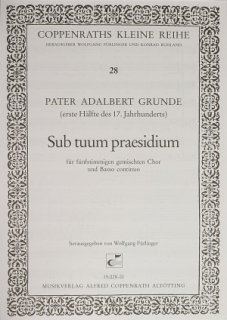 Sub tuum praesidium - Grunde, Pater Adalbert
