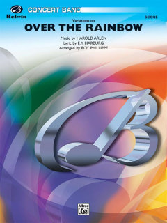 Over the Rainbow (from The Wizard of Oz ), Variations on - Arlen, Harold - Phillippe, Roy