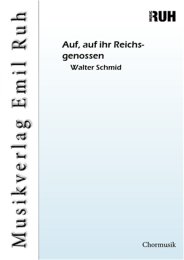 Auf, auf ihr Reichsgenossen - Walter Schmid