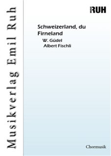 Schweizerland, du Firneland - W. Güdel