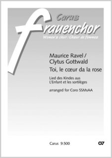 Toi, le cœur de la rose - Ravel, Maurice - Gottwald, Clytus