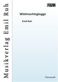Wiehnachtsglogge - Emil Ruh