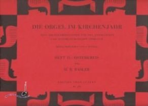 Die Orgel im Kirchenjahr Heft Nr. 4: Osterkreis - Hans Basler