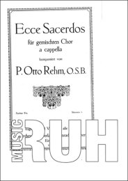 Ecce Sacerdos magnus - Otto Rehm
