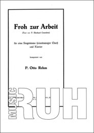 Froh zur Arbeit - Otto Rehm - Eberhard Croenlein