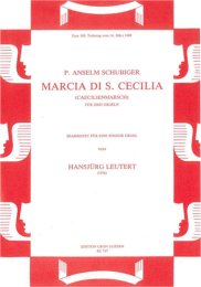 Marcia di S. Cecilia (Caecilienmarsch) - Anselm Schubiger