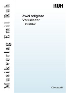 Zwei religiöse Volkslieder - Emil Ruh