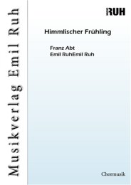 Himmlischer Frühling - Franz Abt - Emil Ruh