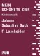 Mein Schönste Zier - Johann Sebastian Bach - F. Loscheider
