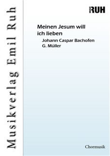 Meinen Jesum will ich lieben - Johann Caspar Bachofen - G. Müller
