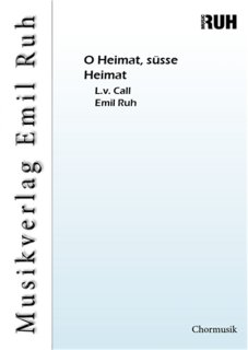 O Heimat, süsse Heimat - L.V. Call - Emil Ruh
