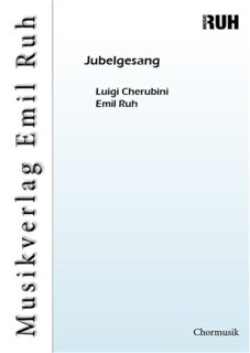 Jubelgesang - Luigi Cherubini - Emil Ruh