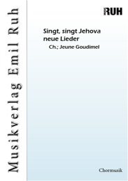 Singt, singt Jehova neue Lieder - Ch. Goudimel; Jeune,...