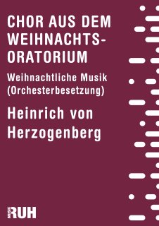 Chor aus dem Weihnachtsoratorium - H. Herzogenberg - Sche