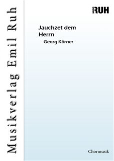 Jauchzet dem Herrn - Georg Körner