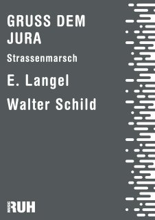 Gruss dem Jura - E. Langel - Walter Schild-Schnyder
