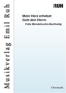 Mein Herz erhebet Gott den Herrn - Mendelssohn-Bartholdy Felix