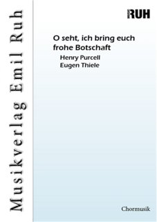 O seht, ich bring euch frohe Botschaft - Henry Purcell - Eugen Thiele