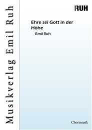 Ehre sei Gott in der Höhe - Emil Ruh