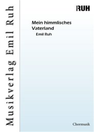 Mein himmlisches Vaterland - Emil Ruh
