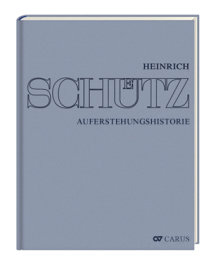 Stuttgarter Schütz-Ausgabe: Auferstehungshistorie...