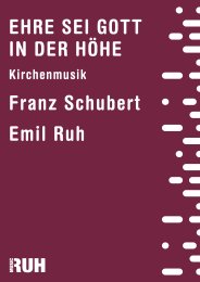 Ehre sei Gott in der Höhe - Franz Schubert - Emil Ruh