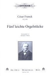5 leichte Orgelstücke - Franck, César