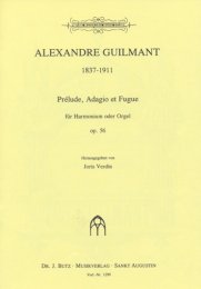 Prélude, Adagio et Fugue Op.56 (entspricht der 3....