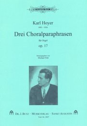 3 Choralparaphrasen Op.17 - Hoyer, Karl