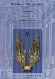 Orgelwerke Heft 6: Miniature Album - Zehn Stücke für Orgel manualiter - Jones, Robert W. 1945-