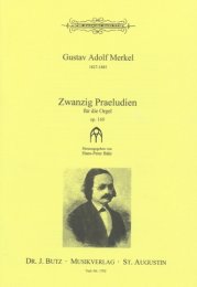 20 Praeludien Op.160 - Merkel, Gustav Adolf