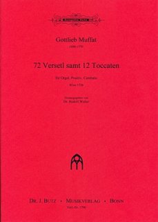 72 Versetl samt 12 Toccaten - Muffat, Gottlieb