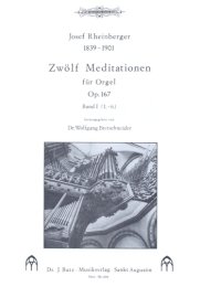 12 Meditationen Op.167 #1 - Rheinberger, Josef