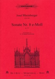Orgelsonate #8 Op.132, e-Moll - Rheinberger, Josef