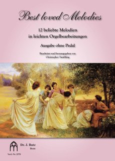 Best loved Melodies - 12 Beliebte Melodien in leichten Orgelbearbeitungen (Ausgabe ohne Pedal) - Christopher Tambling