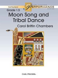 Moon Song and Tribal Dance - Chambers, Carol Brittin