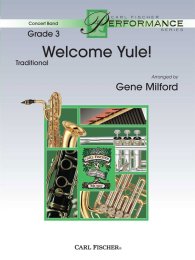 Welcome Yule! - Traditional - Milford, Gene