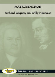 Matrosenchor - Wagner, Richard - Hautvast, Willy