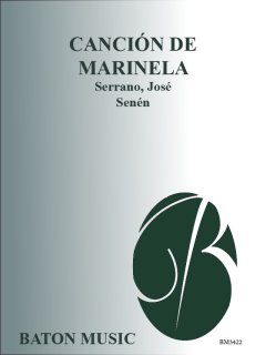 Canción de Marinela (from the Zarzuela La Canción del Olvido) - Serrano, José - Senén