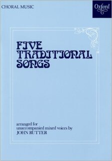 Five Traditional Songs - John Rutter
