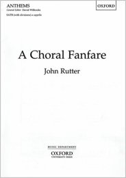 A Choral Fanfare - John Rutter