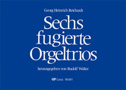 Sechs fugierte Orgeltrios - Reichardt, Georg Heinrich