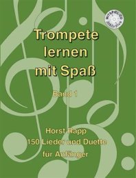 Trompete Lernen mit Spass Band 1 - Rapp, Horst